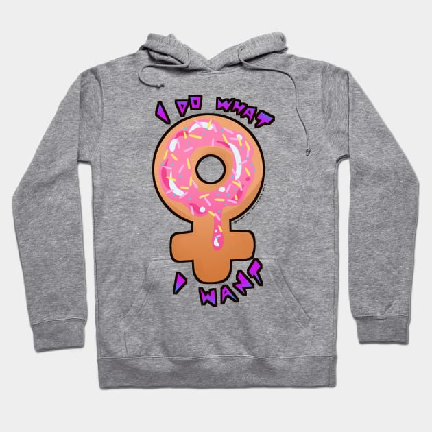 Pink Donut (I Do What I Want) Hoodie by DixxieMae